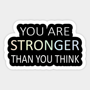 You Are Stronger Than You Think Inspirational Apparel, Open Minded Sticker